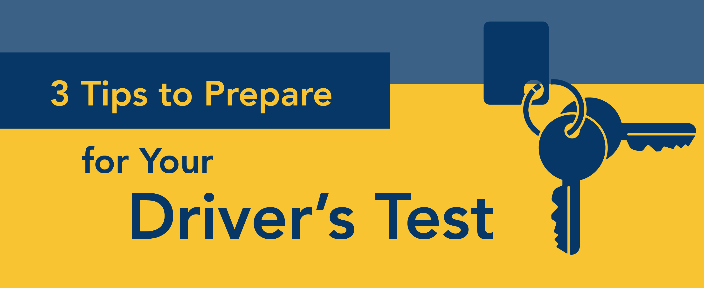3 tips to prepare for your driver's test