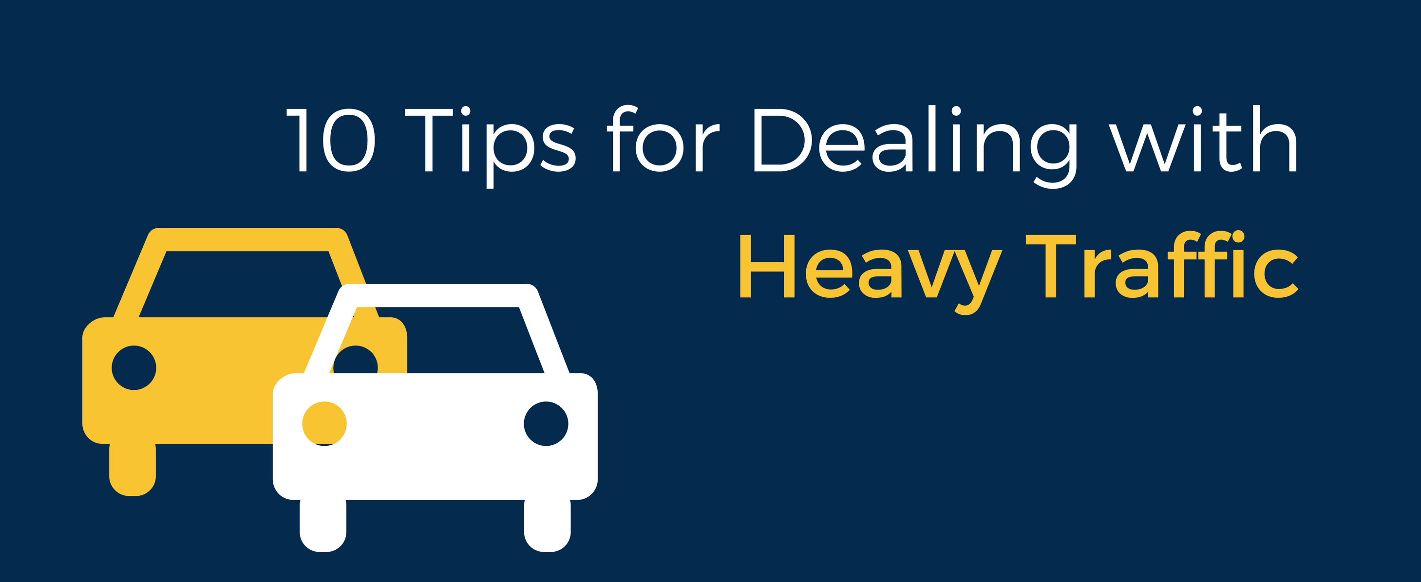 10 Tips for dealing with heavy traffic. *car image*