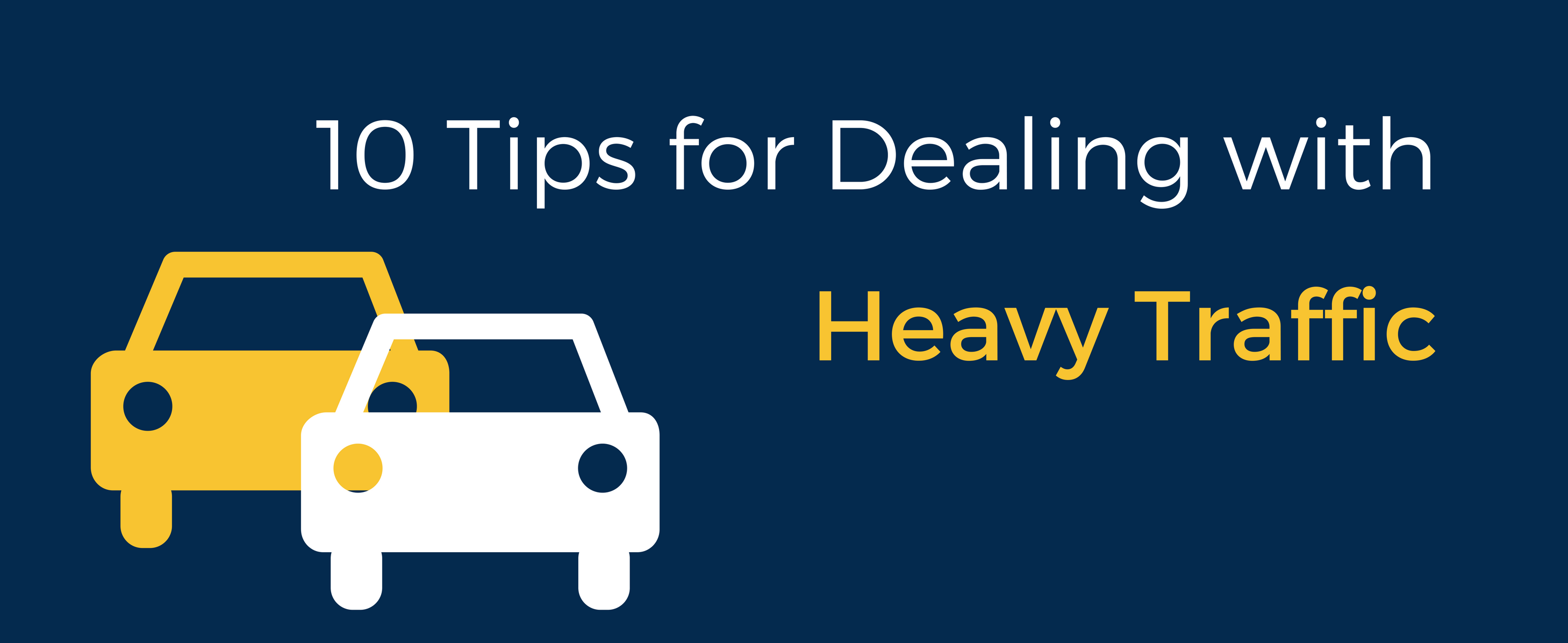 10 Tips for dealing with heavy traffic