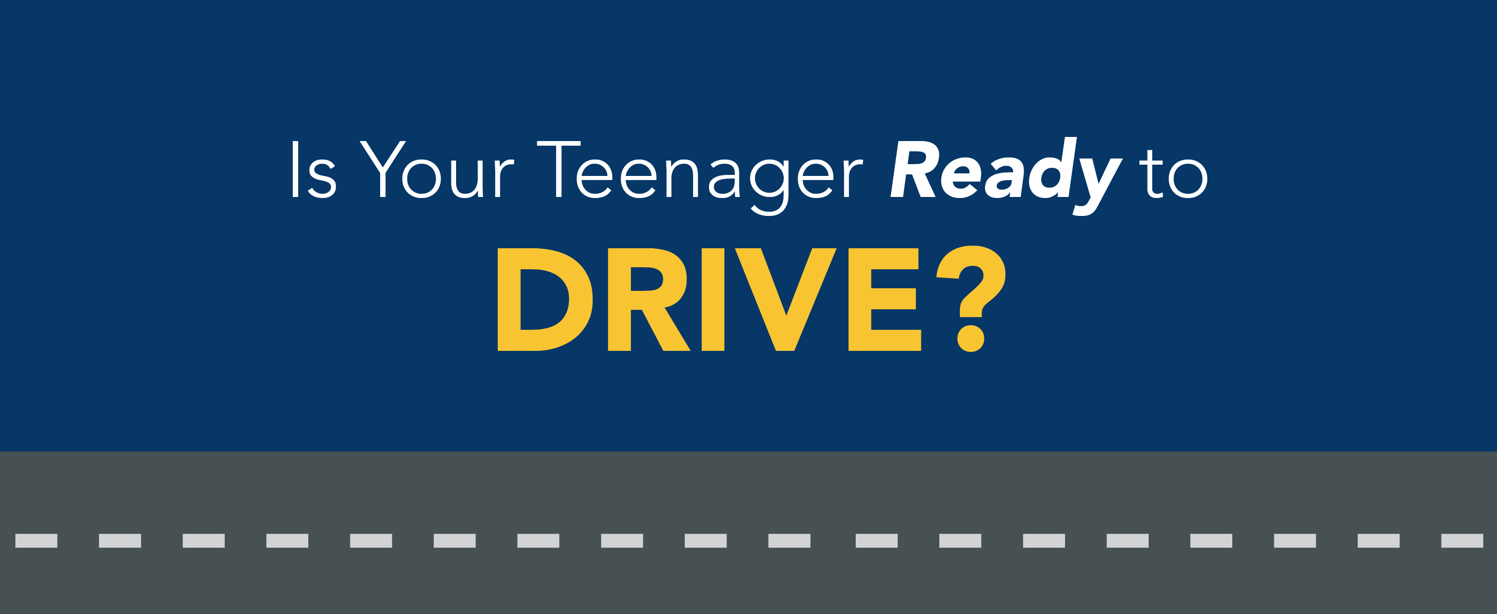 Is your teenager ready to drive?